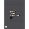 Modern Design Museum TV Vol.1