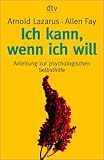 Ich kann, wenn ich will - Arnold A. Lazarus, Allen Fay