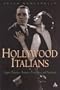 Hollywood Italians: Dagos, Palookas, Romeos, Wise Guys, and Sopranos