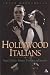Book Hollywood Italians: Dagos, Palookas, Romeos, Wise Guys, and Sopranos
