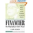 Financier: The Biography of Andr� Meyer: A Story of Money, Power, and the Reshaping of American Business