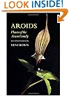 Aroids: Plants of the Arum Family