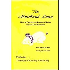The Mainland Luau: How to Capture the Flavor of Hawaii in Your Own Backyard