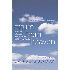 Return from Heaven: Beloved Relatives Reincarnated Within Your Family