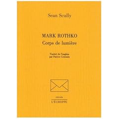 Mark Rothko, corps de lumi�re