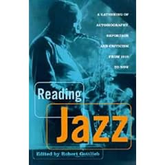 Reading Jazz: A Gathering of Autobiography, Reportage and Criticism from 1919 to Now