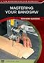 Mastering Your Bandsaw
