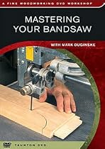 Mastering Your Bandsaw