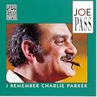 I Remember Charlie Parker by Joe Pass