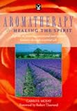 Aroma Therapy For Healing the Spirit
