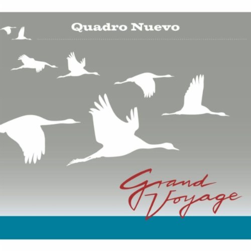Quadro Nuevo - Grand Voyage Full Album Download