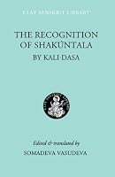 The Recognition of Shakuntala (Clay Sanskrit Library)