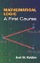Mathematical Logic: A First Course (Dover Books on Mathematics)