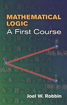 Mathematical Logic: A First Course (Dover Books on Mathematics)
