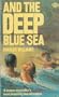 And the Deep Blue Sea