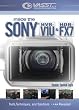 Inside the Sony HVR-V1 and HDR-FX7 Camcorders A Closer Look