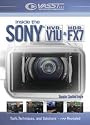 Inside the Sony HVR-V1 and HDR-FX7 Camcorders A Closer Look