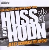 Jetzt Sch�mst du Dich! - Huss und Hodn