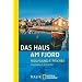 Das Haus am Fjord: Inselleben in Schweden