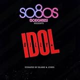 So80s Presents Billy Idol Curated By Blank & Jones