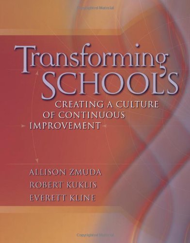 Transforming Schools: Creating a Culture of Continuous Improvement by Zmuda, Allison (2004) Paperback