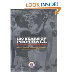 100 Years of Football: The Fifa Centennial Book