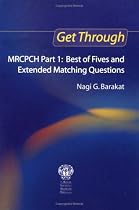 MRCPCH Part 1: Best of Fives and Extended Matching Questions (Get Through)