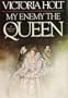 My Enemy the Queen