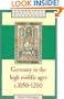 Germany in the High Middle Ages: c.1050-1200 (Cambridge Medieval Textbooks)