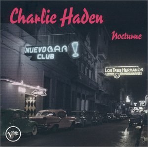 Charlie Haden - Nocturne - Zortam Music