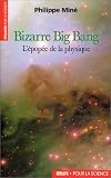 Bizarre Big-Bang