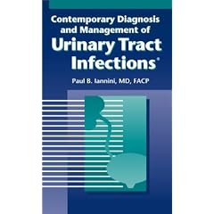 Contemporary Diagnosis and Management of Urinary Tract Infections by Paul B. Iannini