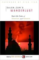 Wanderlust: Real-Life Tales of Adventure and Romance