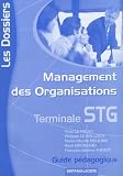 Revue Bertrand-Lacoste  / Les Dossiers de management des organisations Tle STG : Guide pédagogique