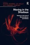 Moving in the shadows : violence in the lives of minority women and children