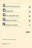 Schriftenreihe der Deutschen Gesellschaft f�r Geschichte der Nervenheilkunde