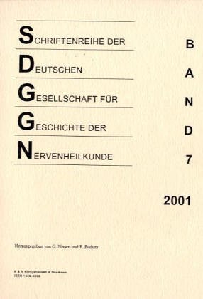 Schriftenreihe der Deutschen Gesellschaft f�r Geschichte der Nervenheilkunde