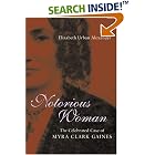 Notorious Woman: The Celebrated Case Of Myra Clark Gaines (Southern Biography) by Elizabeth Urban Alexander
