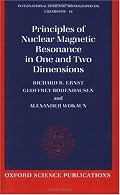 Principles of Nuclear Magnetic Resonance in One and Two Dimensions (International Series of Monographs on Chemistry)