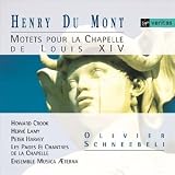 Du Mont: Motets pour la Chapelle de Louis XIV / Schneebeli