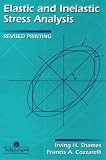 Elastic and Inelastic Stress Analysis (Materials Science & Engineering Series)