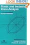 Elastic And Inelastic Stress Analysis (Materials Science & Engineering Series)