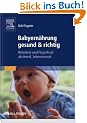 Babyern�hrung gesund & richtig: B(r)eikost und Fingerfood ab dem 6. Lebensmonat