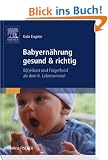 Babyern�hrung gesund & richtig: B(r)eikost und Fingerfood ab dem 6. Lebensmonat
