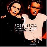 Stolz der Rose - das Beste und mehr - Rosenstolz