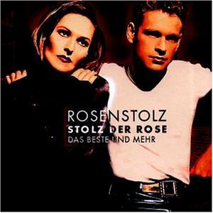 Rosenstolz - Stolz Der Rose - Zortam Music