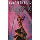 Glimmering : A Novel of the Coming Millennium by Elizabeth Hand