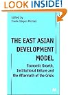 The East Asian Development Model: Economic Growth, Institutional Failure and the Aftermath of the Crisis