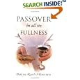 Passover in All Its Fullness by  Batya Ruth Wootten