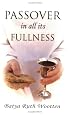 Passover in All Its Fullness